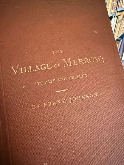 The Village of Merrow ; Its Past and Present ; Surrey : Frank Johnson 1876