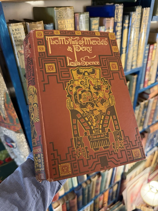 The Myths of Mexico & Peru : Lewis Spence : Occult Mythology Aztecs : Deluxe Ed
