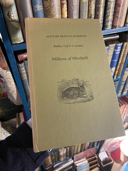 Alistair Beaton Adamson : Millions of Mischiefs : Rabbits Golf & St Andrews