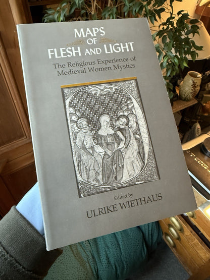 Maps of Flesh and Light : Religious Experience of Medieval Women Mystics