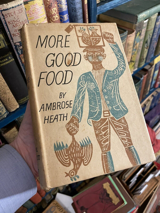 1933 Ambrose Heath : More Good Food : First Edition in Dust Jacket