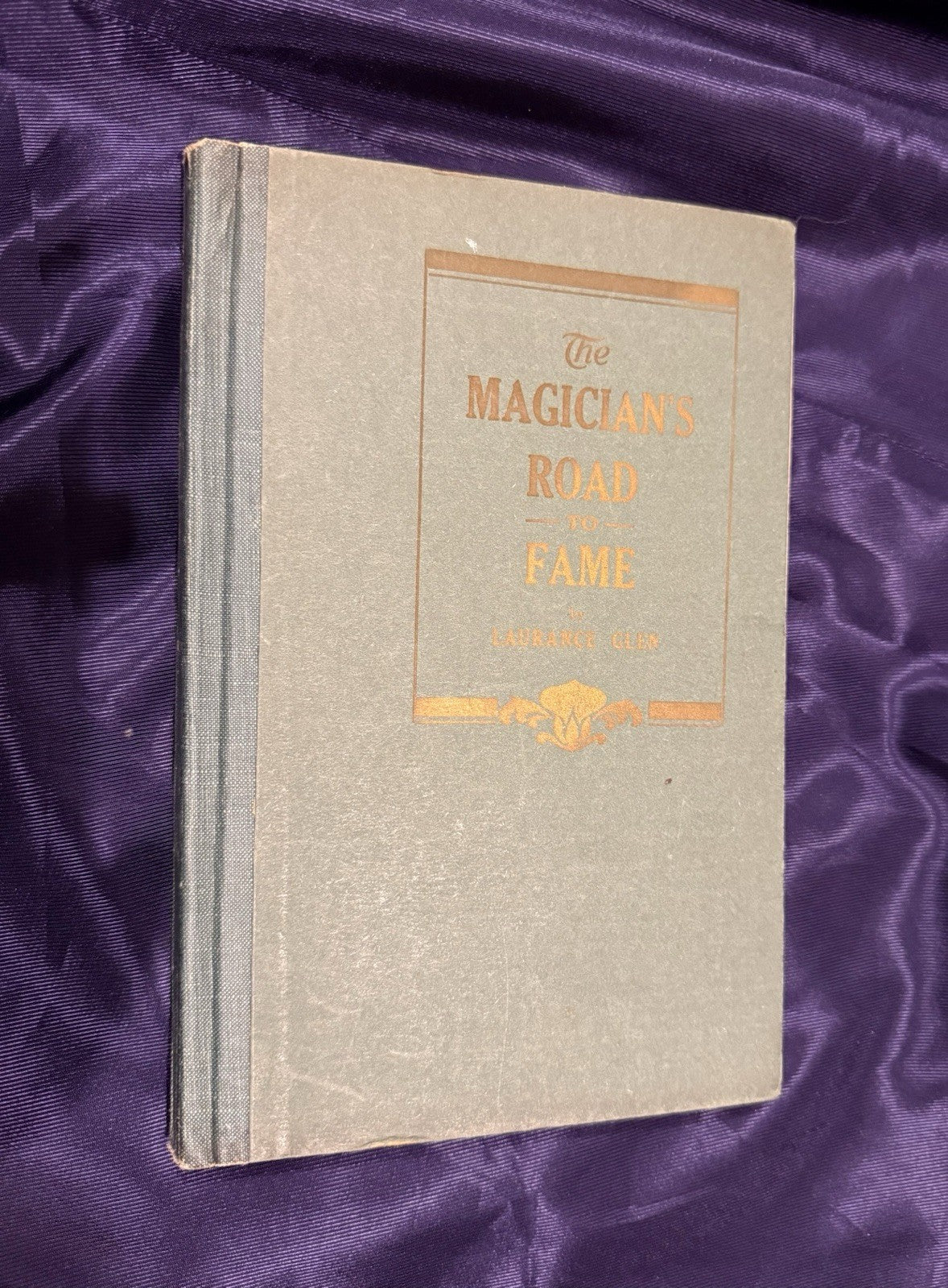 1920 The Magician's Road to Fame : Laurance Glen : Magic Circle : Conjuring