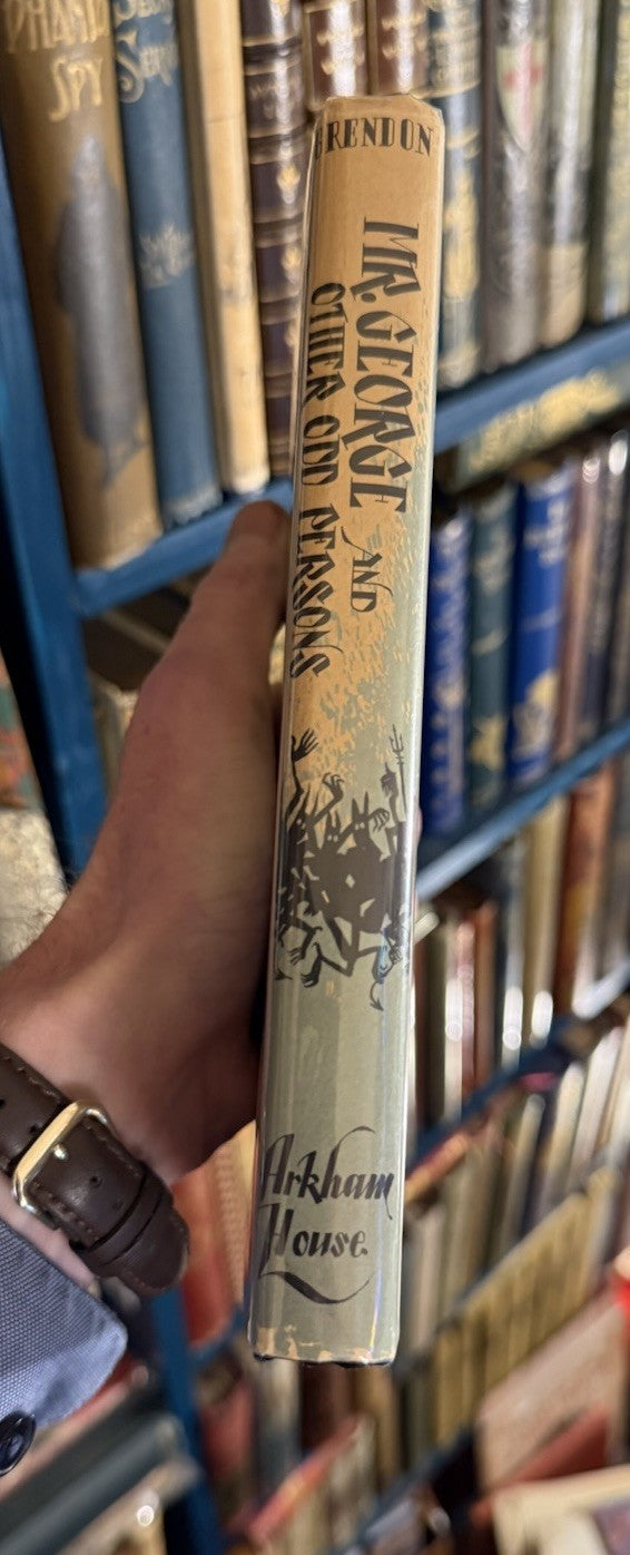 Stephen Grendon : Mr George and Other Odd Persons : Arkham House 1963