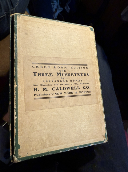 1900 The Three Muskateers : Alexandre Dumas : "Green Room Edition"