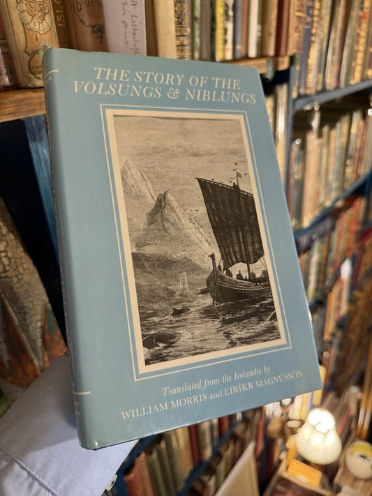 The Story Of The Volsungs & Niblungs by Willaim Morris & Eirikr Magnusson : 1980