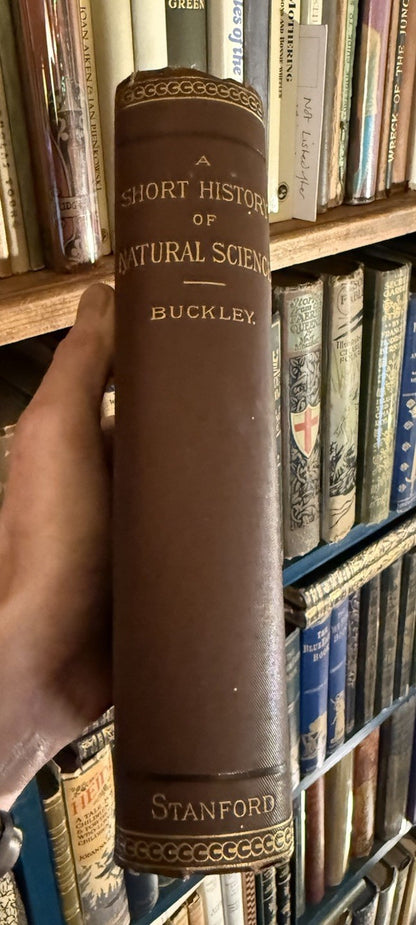 Arabella B. Buckley : A Short History of Natural Science : Second Edition 1897