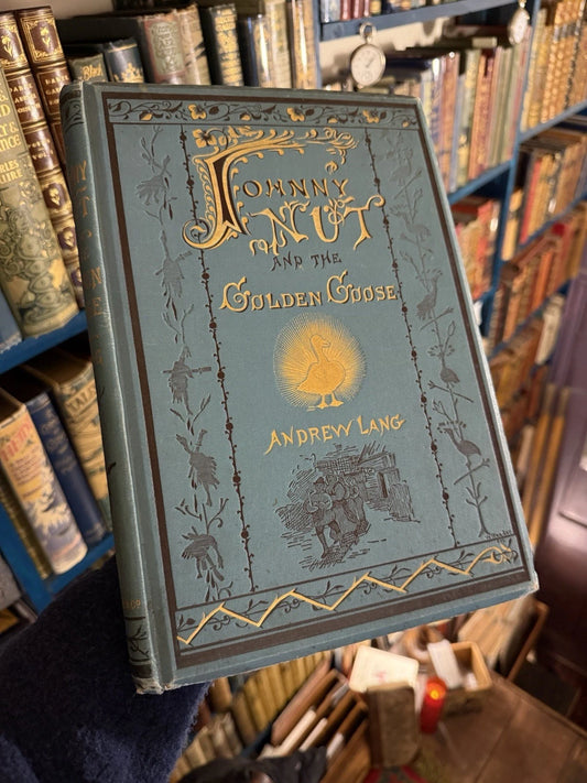 1887 Johnny Nut and the Golden Goose : Translated by Andrew Lang