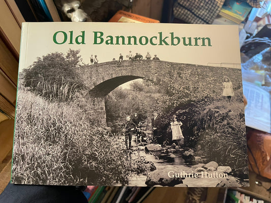 Old Old Bannockburn Stirlingshire Scotland : Photographs : Local History VGC