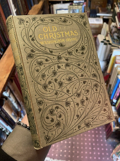 Old Christmas From the Sketch Book of Washington Irving : The New Cranford Series : Illustrated by Randolph Caldecott