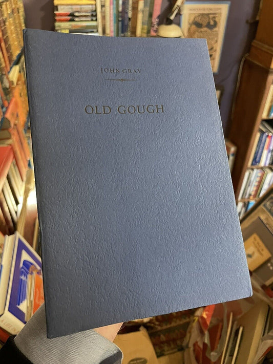 John Gray : Old Gough : Tragara Press 1990 : Limited Edition 60/75