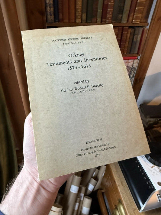 1977 Orkney Testaments and Inventories 1573-1615 : R Barclay Scottish Record VG