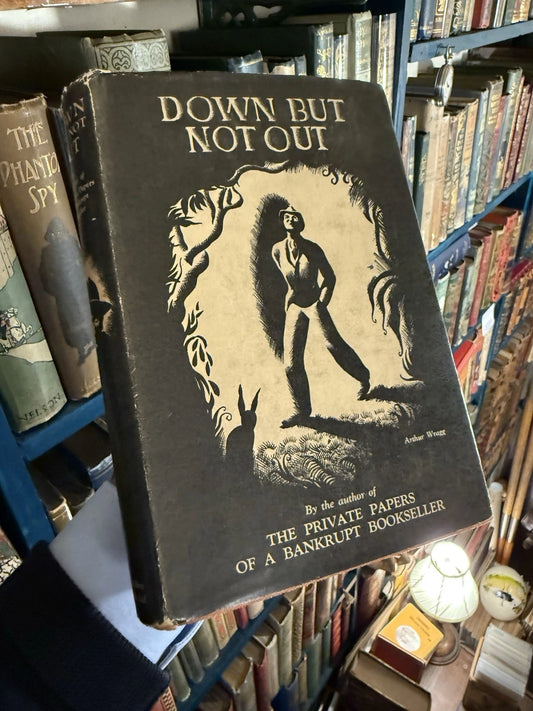Will Y. Darling (SIGNED) Down But Not Out : Private Papers of a Bankrupt Booksel