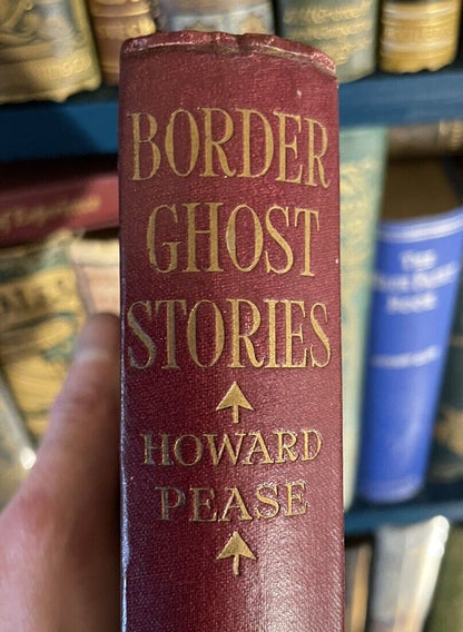 Border Ghost Stories : Howard Pease : Supernatural Tales : 1st Edition 1919