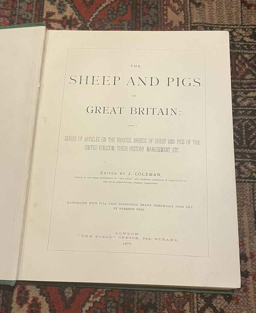The Sheep and Pigs of Great Britain : Edited by J. Coleman : First Edition 1877