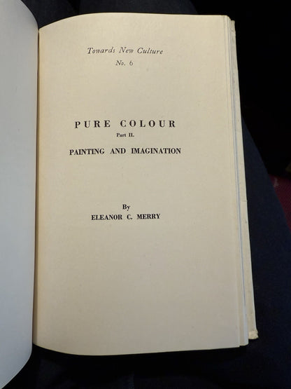 Pure Colour : Goethe's Theory of Colour Applied : Schindler & Merry 1946