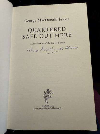 George MacDonald Fraser (SIGNED) Quartered Safe Out Here : 1992-1st, WWII Burma