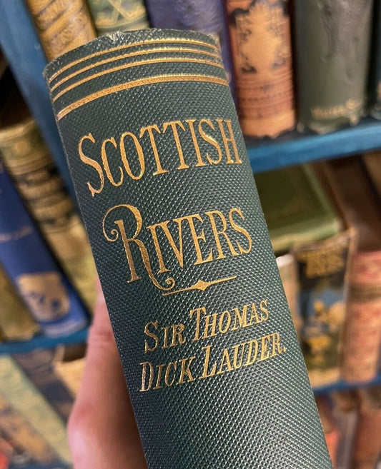 1890 Scottish Rivers : The Tweed & Tyne : Sir Thomas Dick Lauder