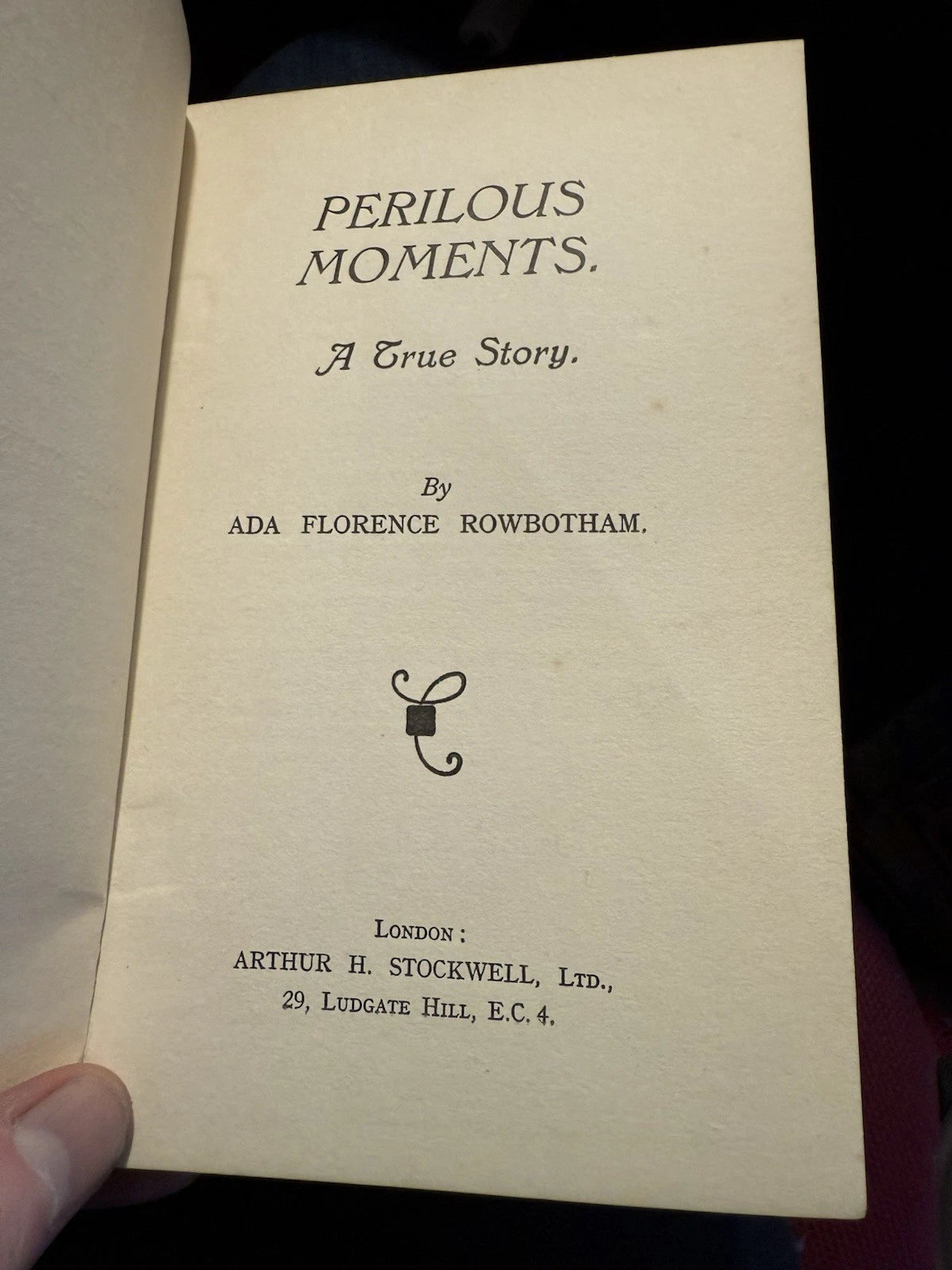 c1930 Perilous Moments A. F. Rowbotham : Includes Letters from Author