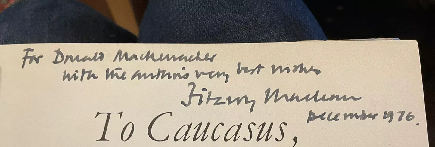 Fitzroy Maclean (SIGNED COPY) To Caucasus : Companion to Transcaucasia 1st 1976