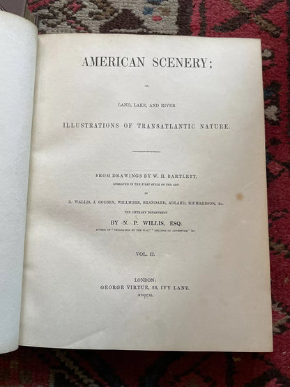 1840 American Scenery (2 Vols) 119 Engravings : Willis William & Bartlett 1st Ed