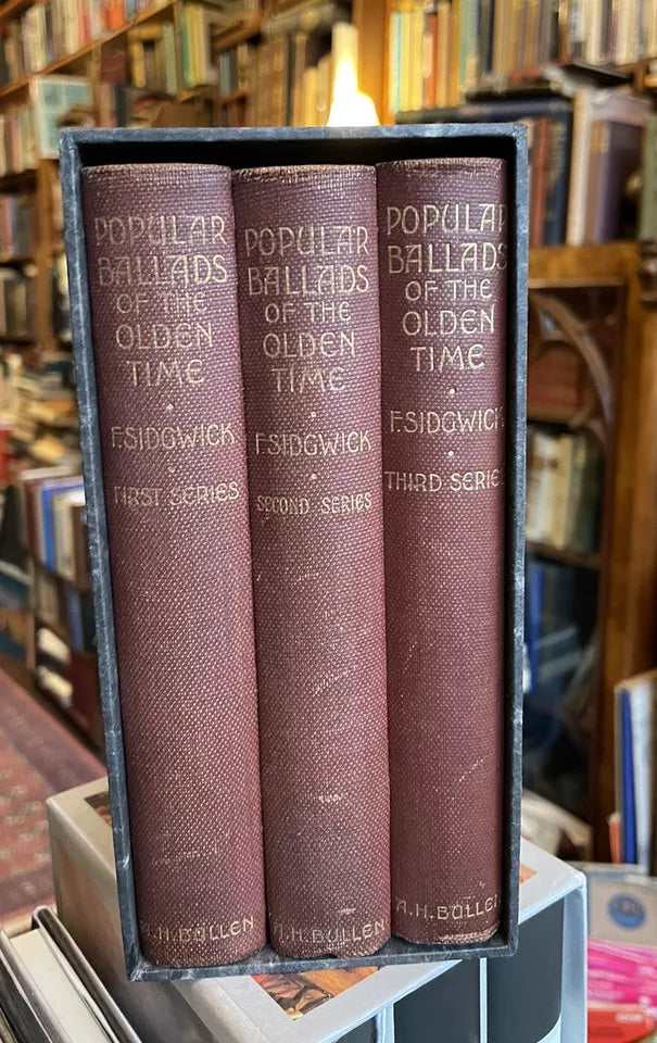 Popular Ballads of the Olden Times (3 Vols in Slipcase) Sidgwick : Ancient Songs