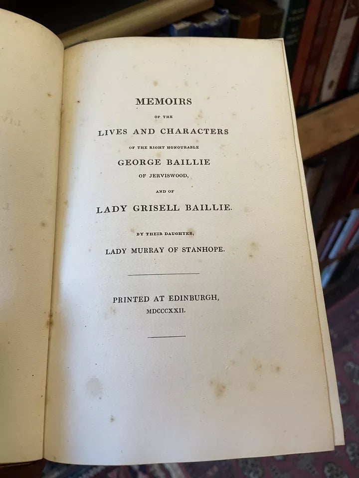 1822 Memoirs; Right Honourable George Baillie & Lady Grisell : Scotland Politics