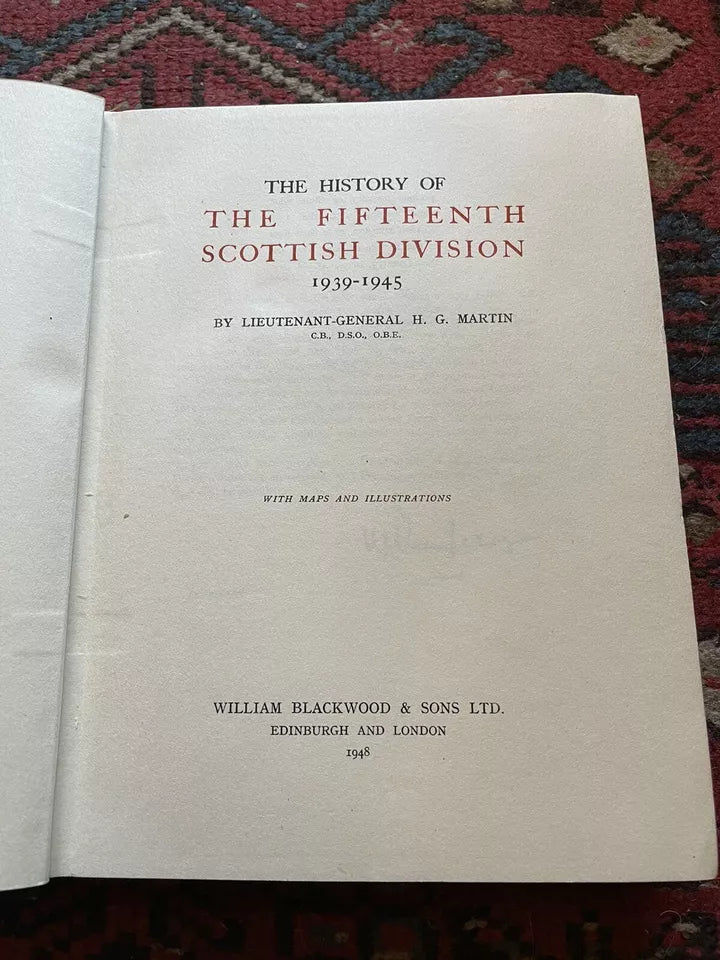 1948 The History of the 15th Scottish Division 1939 1945 : H G Martin