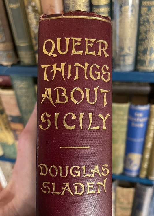 1913 Queer Things About Sicily : Sicillian Culture, Scenery : Sladen & Lorimer