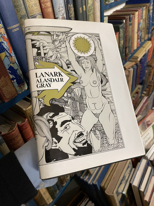 Alasdair Gray : Lanark **SIGNED THE DAY BEFORE PUBLICATION** : 1st UK Ed 1981