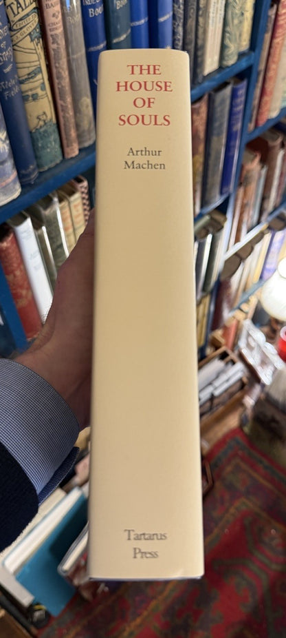 Arthur Machen : The House of Souls : Great God Pan : Tartarus Press 2004