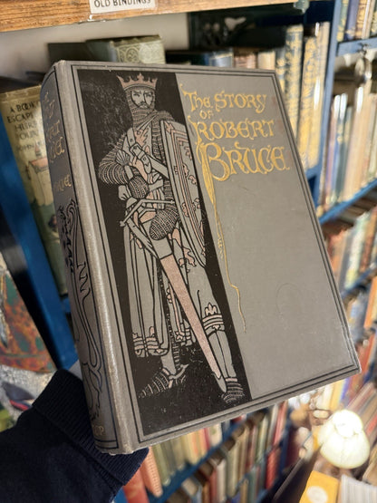1913 The Story of Robert the Bruce : Scotland History : Mackie : 16 Plates : VGC