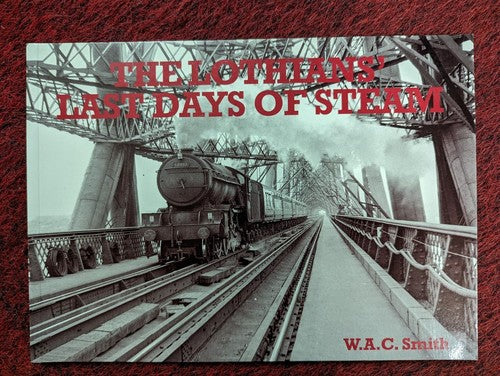 Lothian's Last Days of Steam: Photographs : Local History VGC