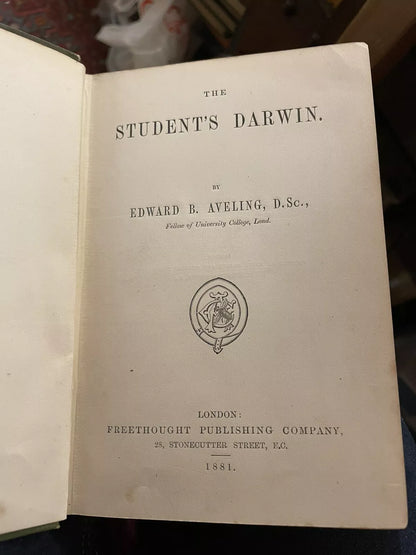 The Student's Darwin : Edward B Aveling : 1st Edition 1881 : Darwinism