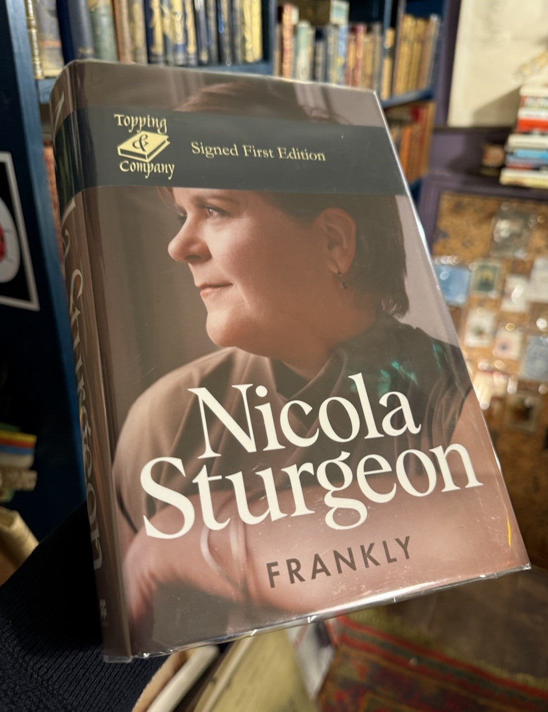 Nicola Sturgeon : Frankly (Signed at Topping) First Edition : Scottish Politics