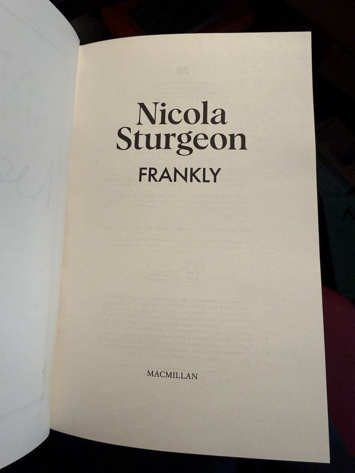 Nicola Sturgeon : Frankly (Signed at Topping) First Edition : Scottish Politics