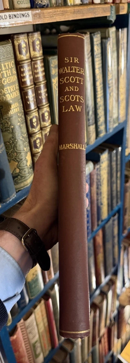 Sir Walter Scott and Scots Law : David Marshall : Waverley, Rob Roy etc 1932