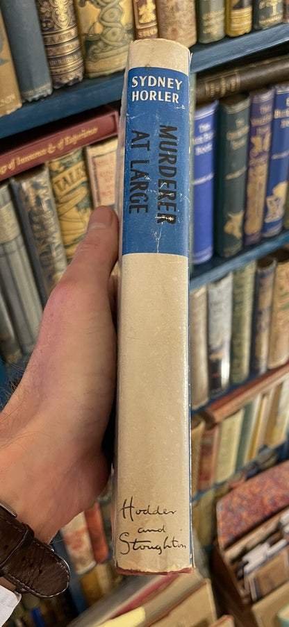 Sydney Horler : Murderer at Large : 1st Edition 1952 : Crime & Detection