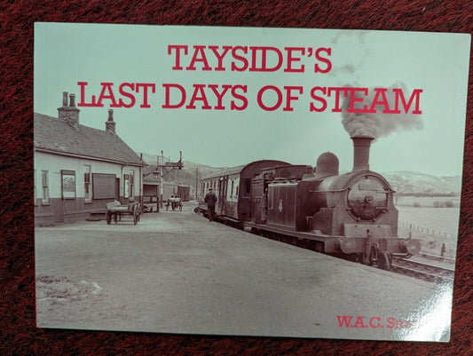 Tayside's Last Days of Steam: Photographs : Local History VGC