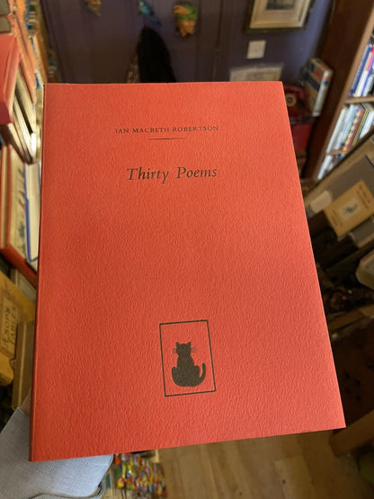 Ian Macbeth Robertson : Thirty Poems : Tragara Press 1994 (45 Copies Only)