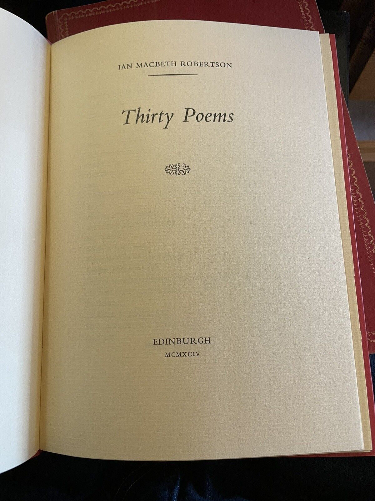 Ian Macbeth Robertson : Thirty Poems : Tragara Press 1994 (45 Copies Only)