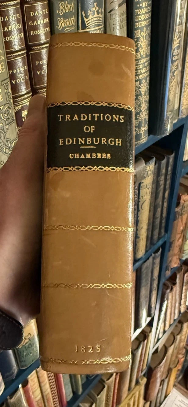 1825 Traditions of Edinburgh : Robert Chambers (2 Vols) Scotland History