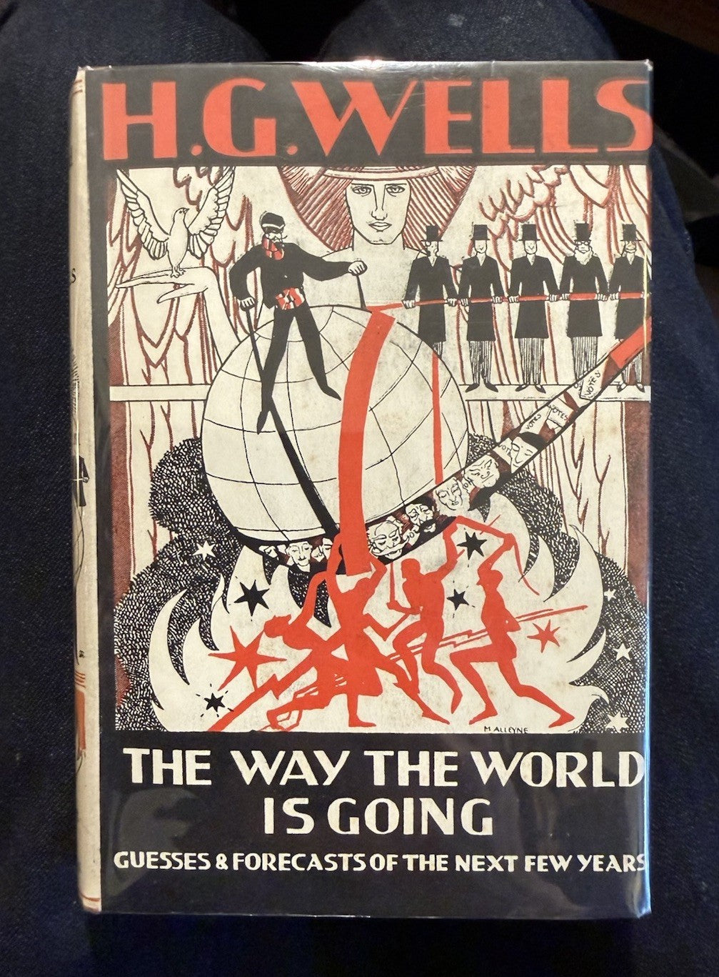 H G Wells : The Way the World is Going : 1st Edition in Fine Dust Jacket 1928