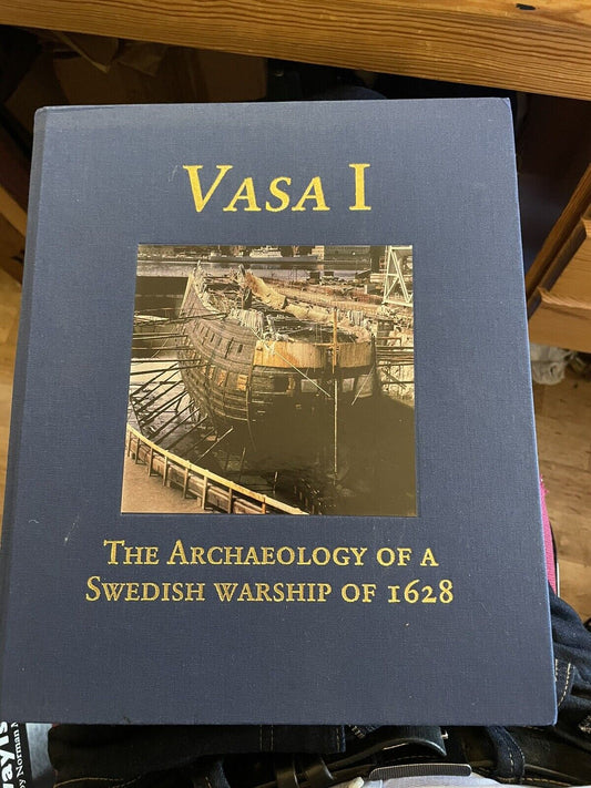 Vasa I : Archaeology of a Swedish Warship of 1628 : Swedish Maritime Museum
