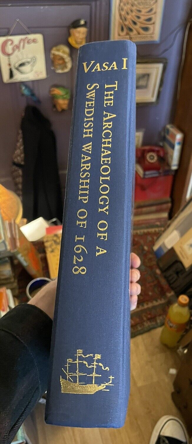 Vasa I : Archaeology of a Swedish Warship of 1628 : Swedish Maritime Museum