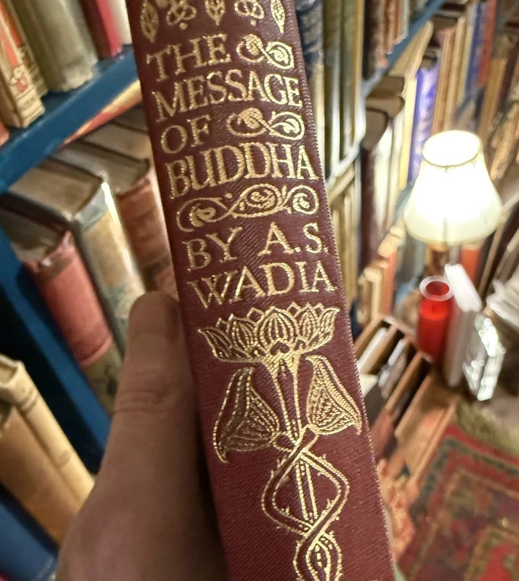 The Message of Buddha : A.S. Wadia : Buddhism : HB in DJ : 1st Edition 1938