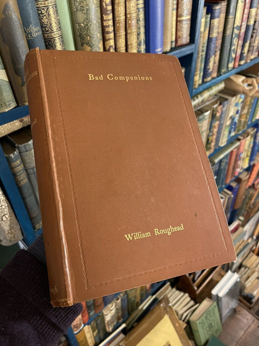 William Roughead : Bad Companions : True Crime : Criminal Trials : 1st Ed 1930