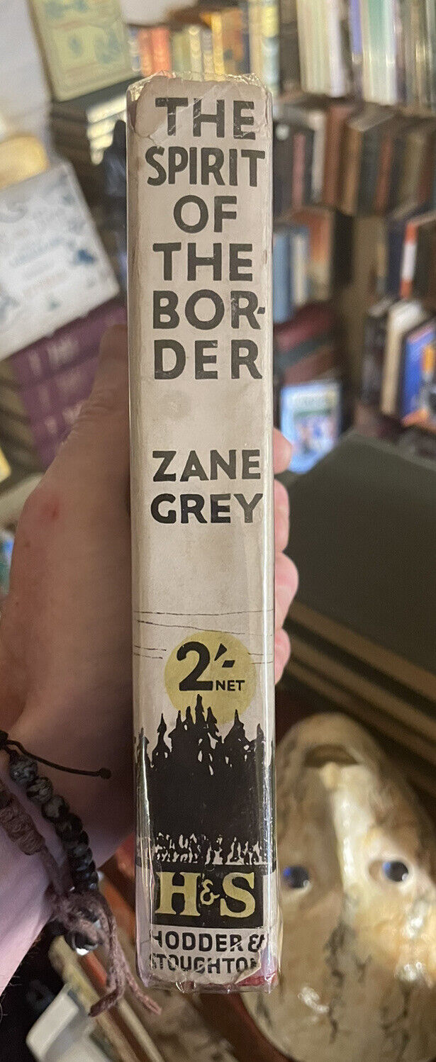 Zane Grey : The Spirit of the Border (1923) with Scarce Dust Jacket