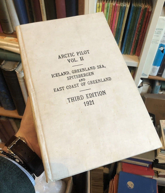 ARCTIC PILOT Iceland Greenland Sea Spitsbergen ARCTIC OCEAN Mariners Ships 1921