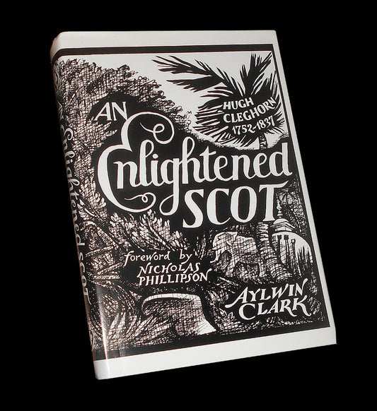 An Enlightened Scot: Hugh Cleghorn, 1752-1837 - Scientific Forestry in India