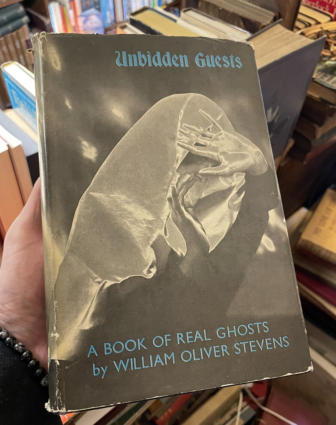 1949 Unbidden Guests; A Book of Real Ghosts : Stevens : Supernatural True Tales